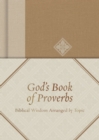Image for God&#39;s Book of Proverbs: Biblical Wisdom Arranged by Topic.