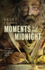 Image for Moments &#39;til midnight: the final thoughts of a wandering pilgrim