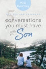 Image for 5 Conversations You Must Have with Your Son, Revised and Expanded Edition