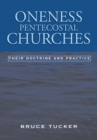 Image for Oneness Pentecostal Churches: Their Doctrine and Practice