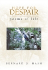 Image for Hope for Despair: &amp;quot;Poems of Life&amp;quot;
