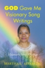 Image for God Gave Me Visionary Song Writings