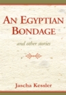Image for Egyptian Bondage and Other Stories