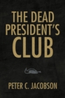 Image for Dead President&#39;s Club