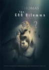 Image for God Dilemma: To Believe or Not to Believe