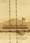 Image for Outside the Fence: Stories of an Army Officer&#39;s Kids and Wwii Pow Camps