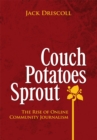 Image for Couch Potatoes Sprout: The Rise of Online Community Journalism