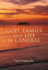 Image for Heart Reflections: God, Family and Life in General