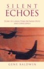 Image for Silent Echoes: Story of a Man Torn Between Duty and Conscience