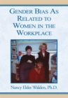 Image for Gender Bias as Related to Women in the Workplace
