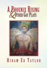 Image for Phoenix Rising and Other Gay Plays
