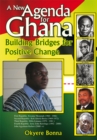 Image for New Agenda for Ghana: Building Bridges for Positive Change