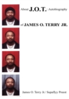 Image for About J.O.T.: Autobiography of James O. Terry Jr