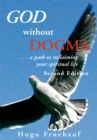Image for God Without Dogma: ... a Path to Reclaiming Your Spiritual Life