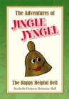Image for Adventures of Jingle Jyngel: The Happy Helpful Bell