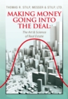Image for Making Money Going into the Deal: The Art &amp; Science of Real Estate.