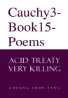 Image for Cauchy3-Book15-Poems: Acid Treaty Very Killing