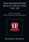 Image for Was Frankenstein Really Uncle Sam? Vol. Vii: Notes on the State of the Declaration of Independence