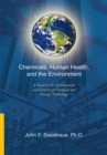 Image for Chemicals, Human Health, and the Environment: A Guide to the Development and Control of Chemical and Energy Technology