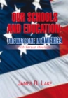 Image for Our Schools and Education: the War Zone in America: Truth Versus Ideology