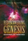 Image for Rediscovering Genesis: New Beginnings for a Modern World