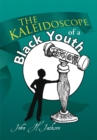Image for Kaleidoscope of a Black Youth