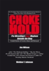 Image for Chokehold: Pro Wrestling&#39;s Real Mayhem Outside the Ring