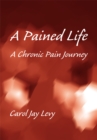 Image for Pained Life, a Chronic Pain Journey