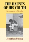 Image for Haunts of His Youth: Stories and a Novella