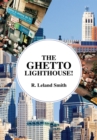 Image for Ghetto Lighthouse!