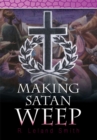 Image for Making Satan Weep