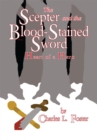 Image for Scepter and the Blood-Stained Sword: Heart of a Hero