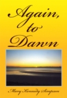 Image for Again, to Dawn