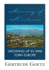 Image for Memory of kindness: growing up in war torn Europe