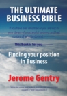 Image for Ultimate Business Bible: Finding Your Position in Business