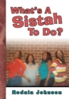 Image for What&#39;s a Sistah to Do?