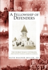 Image for A fellowship of defenders: the World War II veterans, First Baptist Church, Marietta Georgia
