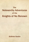 Image for Noteworthy Adventures of the Knights of No Renown