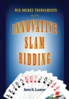 Image for Innovative Slam Bidding: Win Bridge Tournaments With
