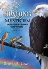 Image for Birding and Mysticism: Enlightenment Through Bird Watching