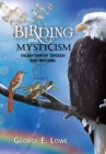 Image for Birding and Mysticism Volume 2: Enlightenment Through Bird-Watching-Volume #2