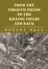 Image for From the Tobacco Fields to the Killing Fields and Back
