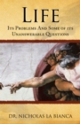 Image for Life: Its Problems and Some of Its  Unanswerable Questions
