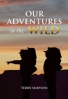 Image for Our Adventures in the Wild