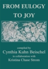 Image for From Eulogy to Joy: A Heartfelt Collection Dealing with the Grieving Process