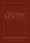 Image for Unintended Results: New Chapters in an Ongoing Story