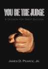 Image for You Be the Judge: A Decision for Great Success