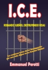 Image for I.C.E: Robando Suenos, Destruyendo Vidas