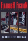 Image for Flatbush Fiction: Short Stories