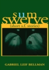 Image for Sum Swerve: (Short S.F. Stories)